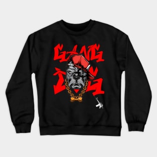 a ferocous gang dog with he's title in the background,a very cool design,so what are you waiting for,it is yours Crewneck Sweatshirt